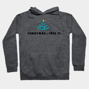 Christmas is free Hoodie